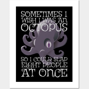 Wish I Was An Octopus Posters and Art